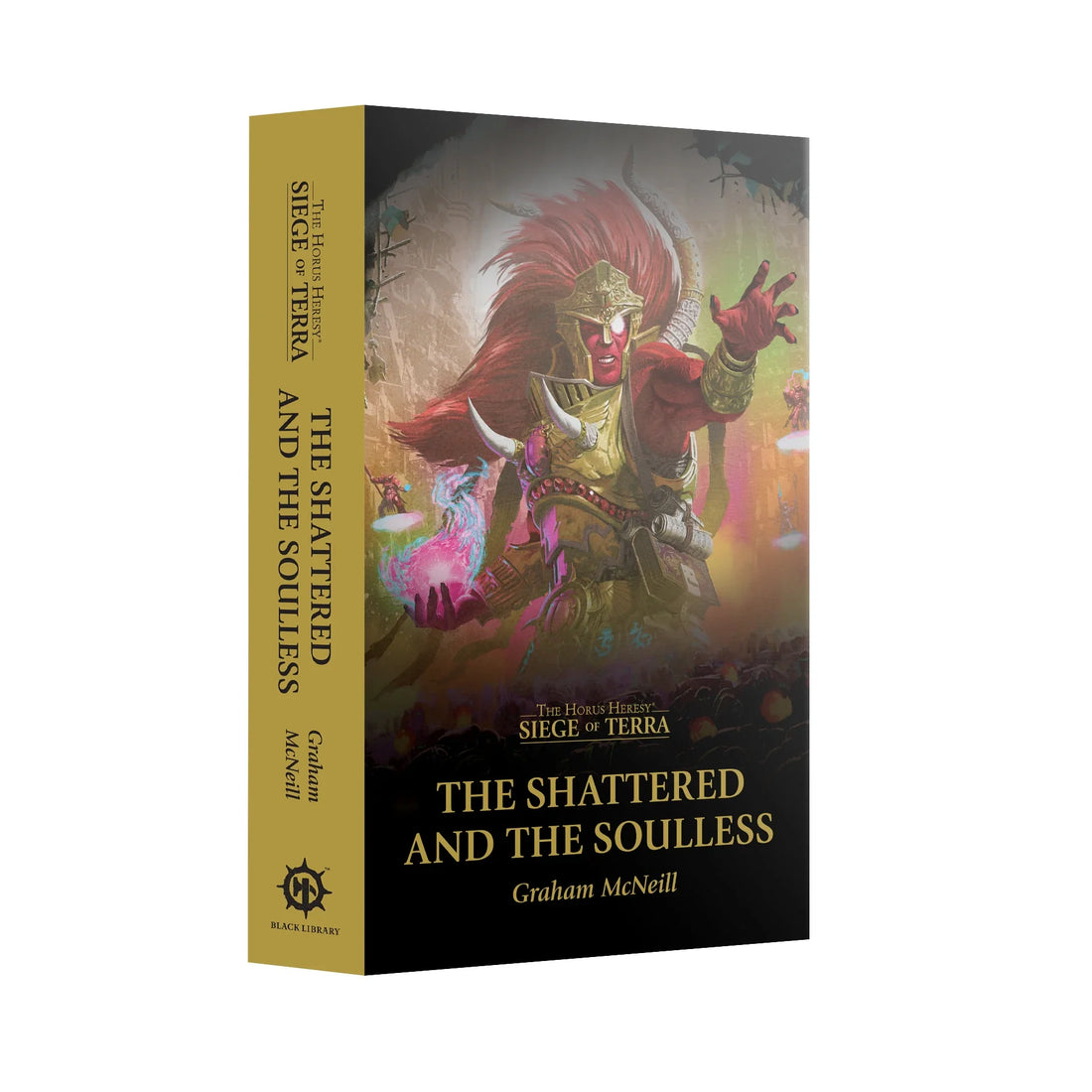 Siege of Terra: The Shattered and the Soulless (Paperback)