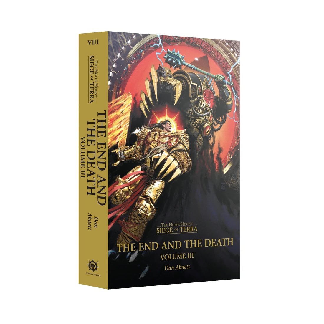 The End and the Death: Volume III (Paperback) The Horus Heresy: Siege of Terra Book 8: Part 3