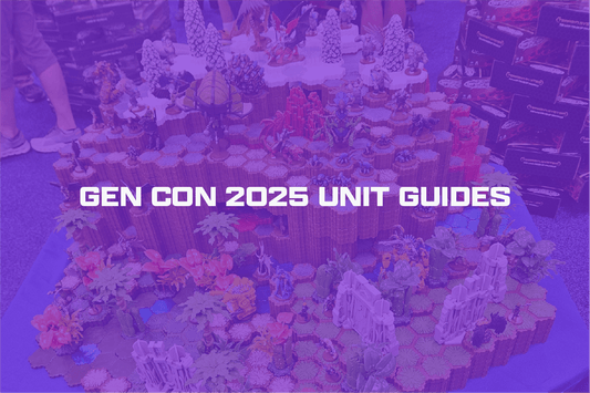 GEN CON 2025 UNIT GUIDES!