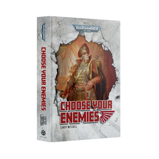 Ciaphas Cain: Choose Your Enemies (Hardback)