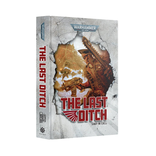 Ciaphas Cain: The Last Ditch (Hardback)