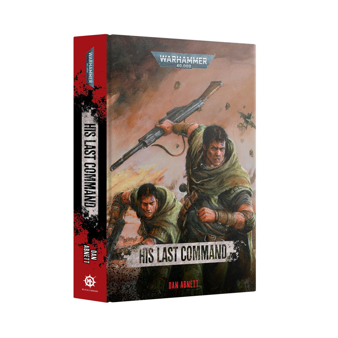 Gaunt's Ghosts: His Last Command (Hardback)