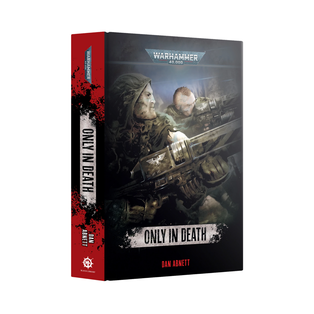Gaunt's Ghosts: Only in Death (Hardback)