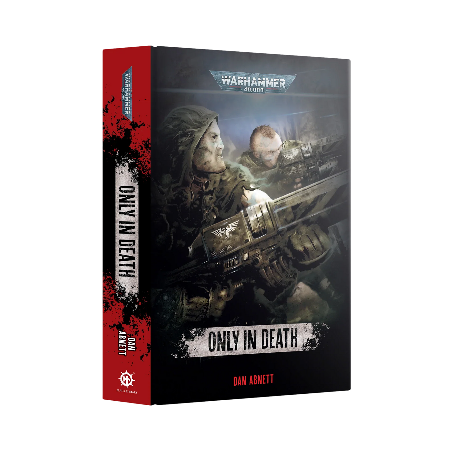 Gaunt's Ghosts: Only in Death (Hardback)
