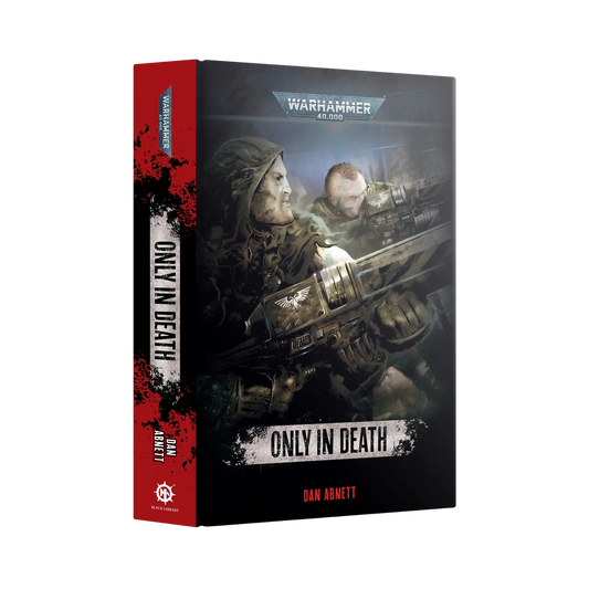 Gaunt's Ghosts: Only in Death (Hardback)