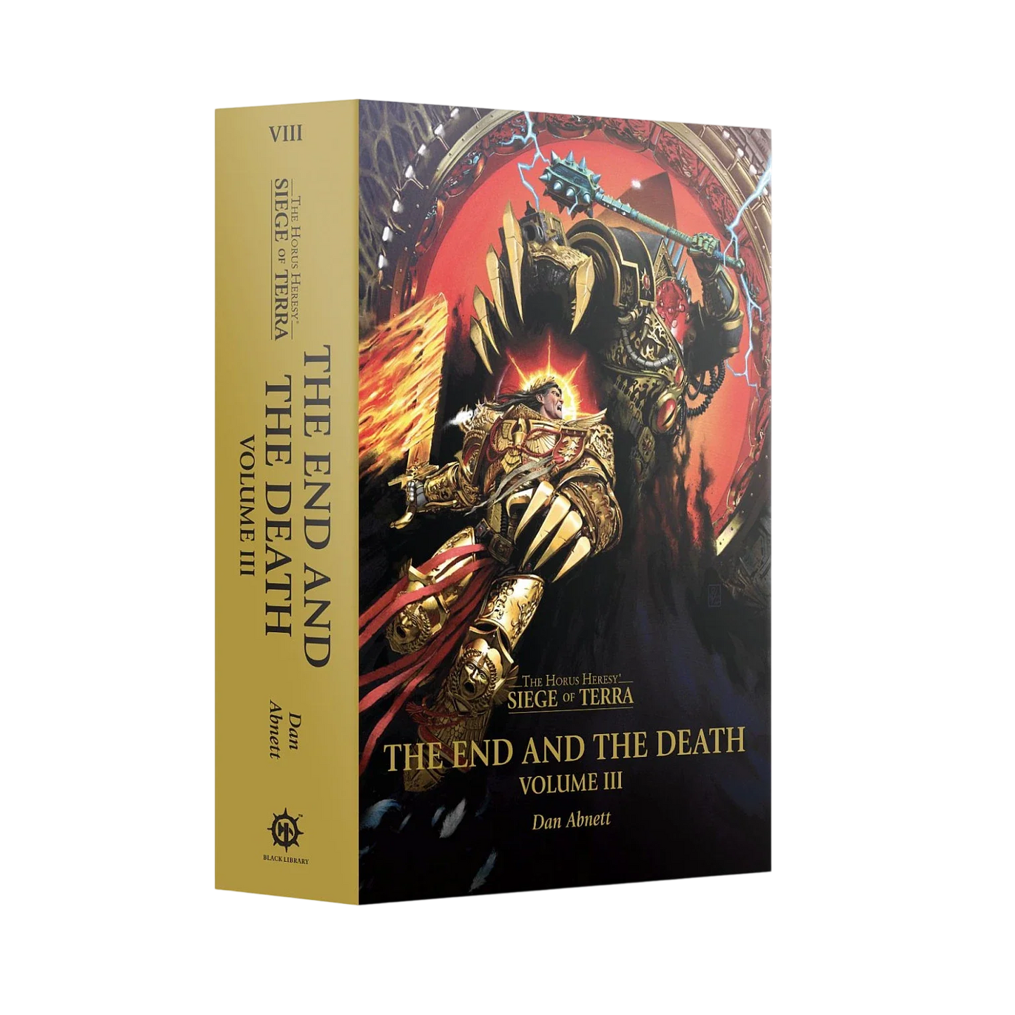 The End and the Death: Volume III (Hardback) The Horus Heresy: Siege of Terra Book 8: Part 3